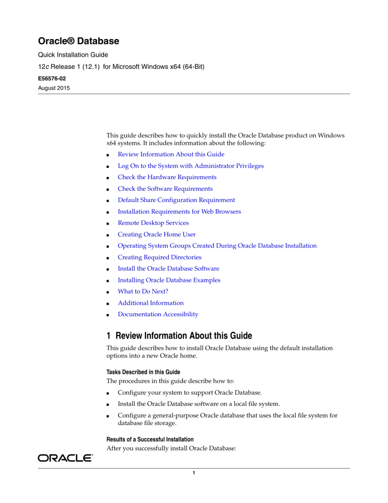 Oracle Database Quick Installation Guide for Microsoft Windows x64 Oracle Database Quick Installation Guide for Microsoft Windows x64