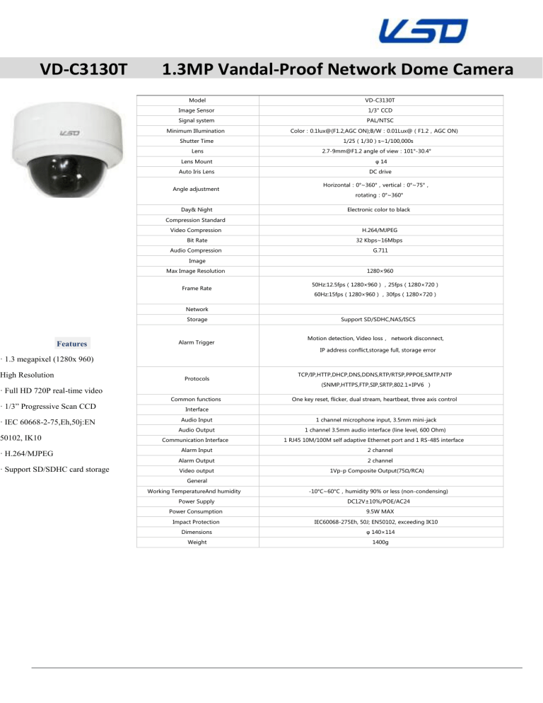 VD-C3130T 1.3MP Vandal-Proof Network Dome Camera VD-C3130T 1.3MP Vandal-Proof Network Dome Camera