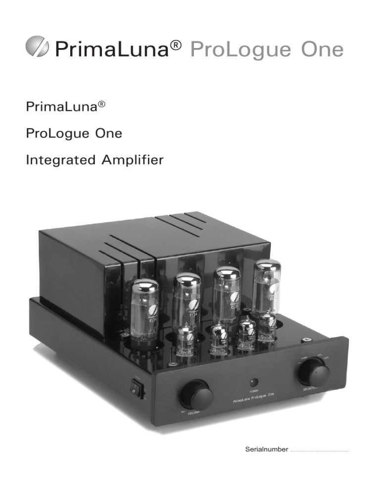 PrimaLuna® ProLogue One - Technology Distribution PrimaLuna® ProLogue One - Technology Distribution