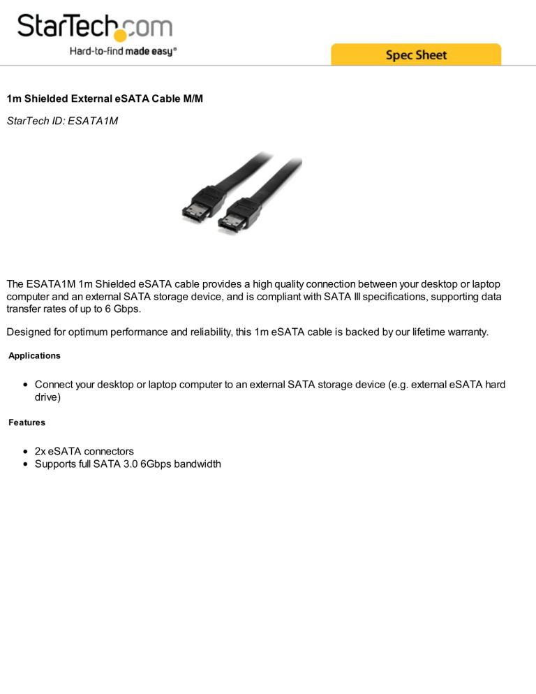 1m Shielded External eSATA Cable M/M StarTech ID 1m Shielded External eSATA Cable M/M StarTech ID