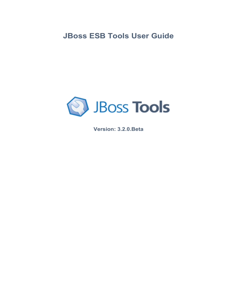 JBoss ESB Tools User Guide JBoss ESB Tools User Guide