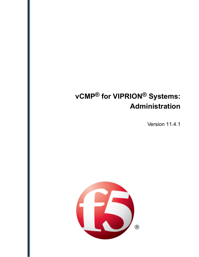 vCMP® for VIPRION® Systems: Administration - AskF5 vCMP® for VIPRION® Systems: Administration - AskF5