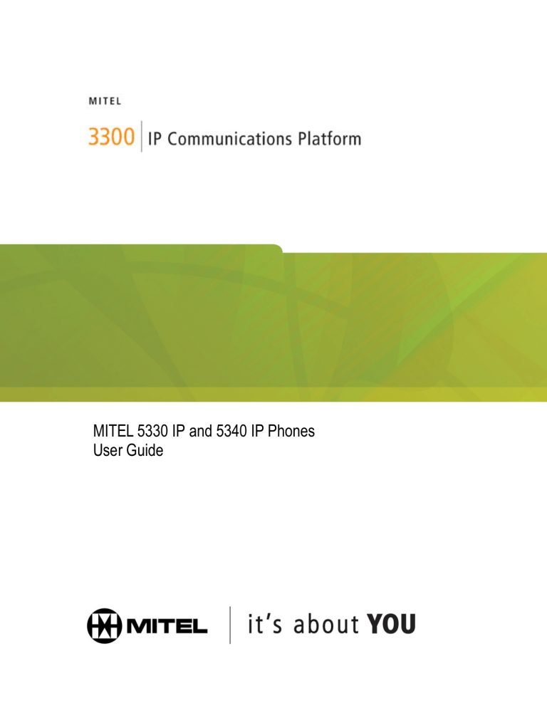 MITEL 5330 IP and 5340 IP Phones User Guide MITEL 5330 IP and 5340 IP Phones User Guide