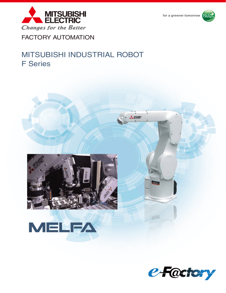 MITSUBISHI INDUSTRIAL ROBOT F Series MITSUBISHI INDUSTRIAL ROBOT F Series