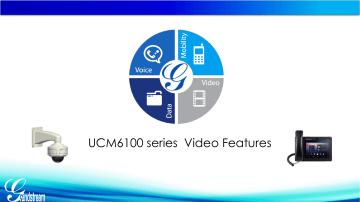 UCM6100 series Video Features UCM6100 series Video Features