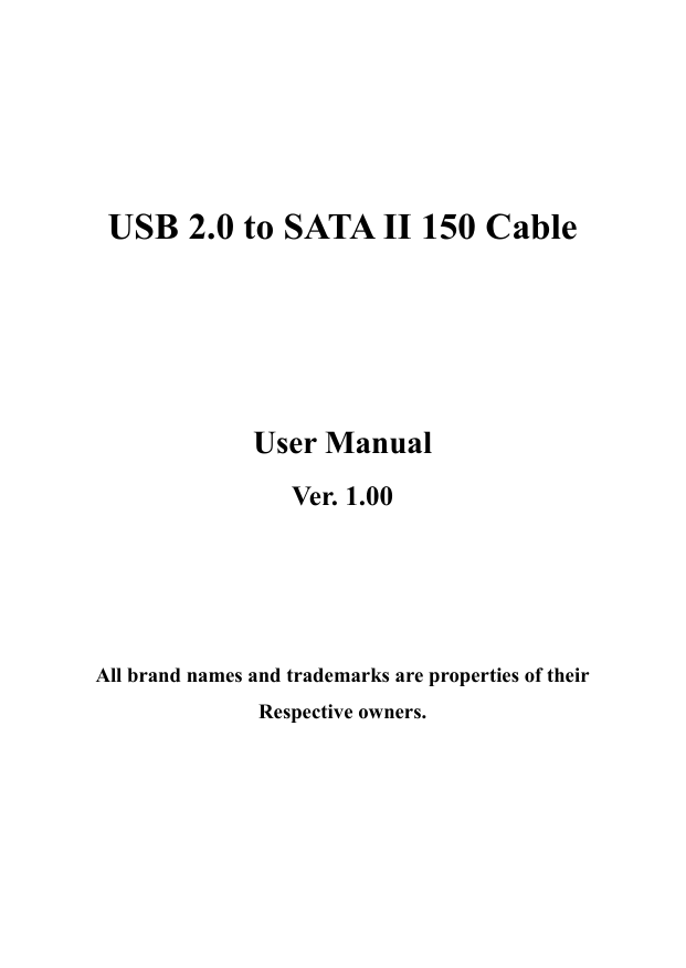 USB 2.0 to SATA II 150 Cable USB 2.0 to SATA II 150 Cable