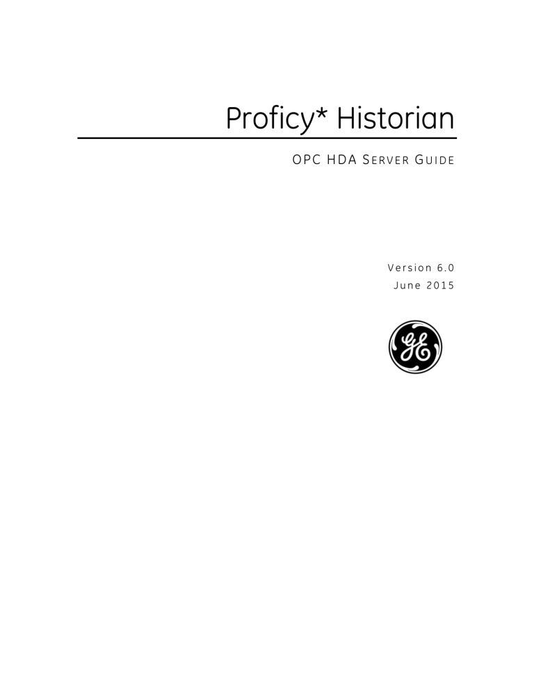 Proficy* Historian - GE Customer Center Proficy* Historian - GE Customer Center