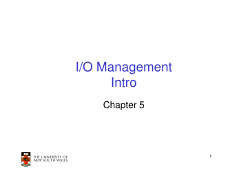 I/O Management Intro I/O Management Intro