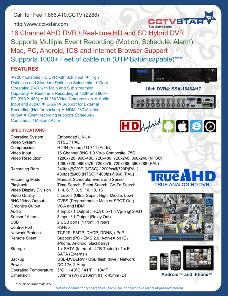16 Channel AHD DVR / Real-time HD and SD Hybrid DVR Supports 16 Channel AHD DVR / Real-time HD and SD Hybrid DVR Supports