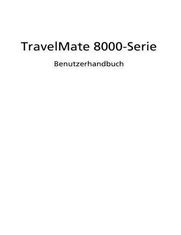 Acer Travelmate 8000-Serie Benutzerhandbuch | Manualzz