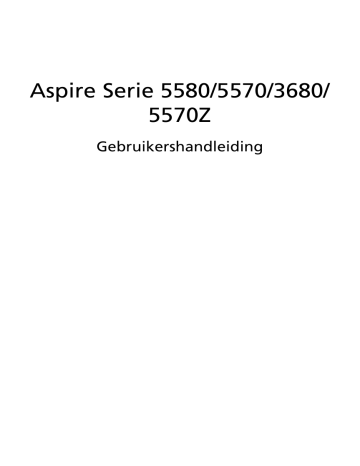 Acer Aspire 5570 Notebook Handleiding | Manualzz Acer Aspire 5570 Notebook Handleiding | Manualzz