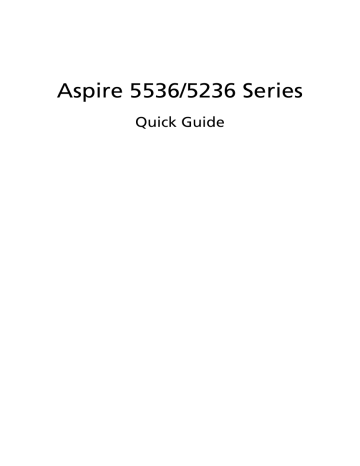 Acer Aspire 5536 Notebook Quick Guide | Manualzz Acer Aspire 5536 Notebook Quick Guide | Manualzz