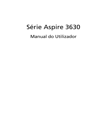 Acer Aspire 3630 Notebook Manual do usuário | Manualzz Acer Aspire 3630 Notebook Manual do usuário | Manualzz