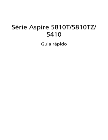 Acer Aspire 5810T Notebook Guia rápido | Manualzz Acer Aspire 5810T Notebook Guia rápido | Manualzz