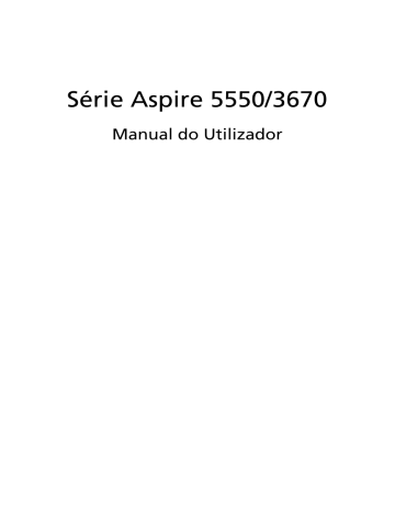 Acer Aspire 5550 Notebook Manual do usuário | Manualzz Acer Aspire 5550 Notebook Manual do usuário | Manualzz