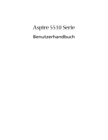 Acer Aspire 5510 Notebook Benutzerhandbuch | Manualzz Acer Aspire 5510 Notebook Benutzerhandbuch | Manualzz