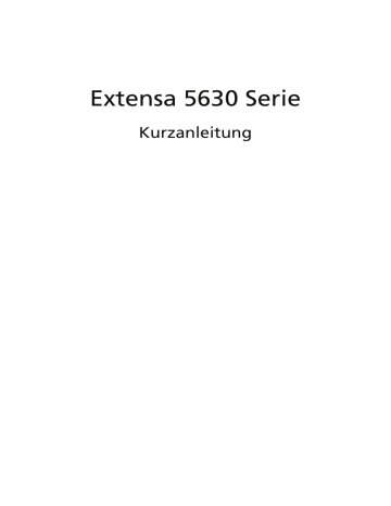 Acer Extensa 5630G Notebook Schnellstartanleitung | Manualzz Acer Extensa 5630G Notebook Schnellstartanleitung | Manualzz