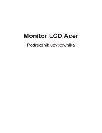 Acer XZ321Q Monitor Instrukcja obsługi | Manualzz Acer XZ321Q Monitor Instrukcja obsługi | Manualzz