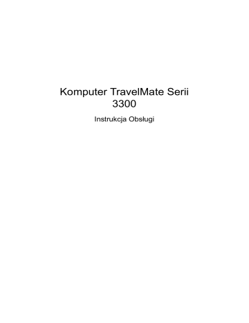 Acer TravelMate 3300 Notebook Instrukcja obsługi | Manualzz Acer TravelMate 3300 Notebook Instrukcja obsługi | Manualzz