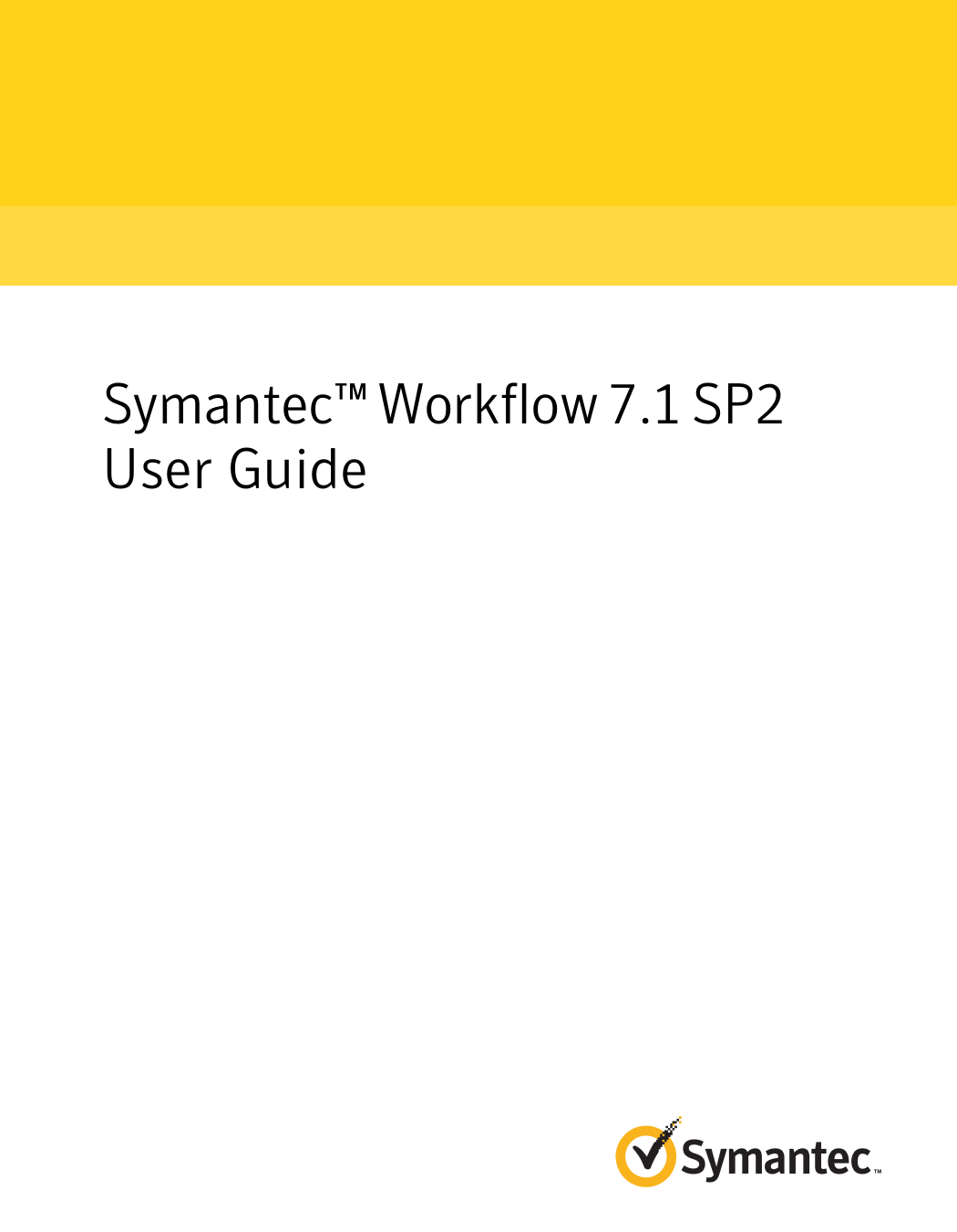 Symantec™ Workflow 7.1 SP2 User Guide Manualzz
