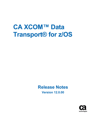 CA XCOM Data Transport for z/OS Release Notes | Manualzz