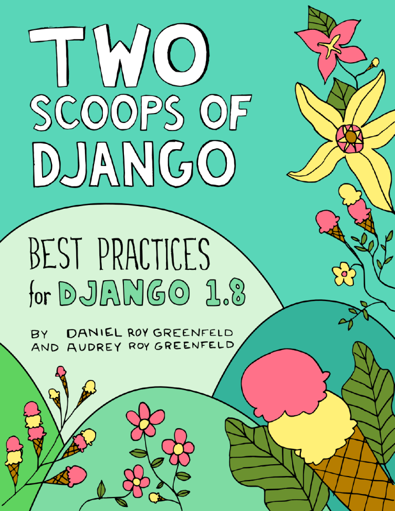 Two Scoops Of Django Best Practices For Django Manualzz