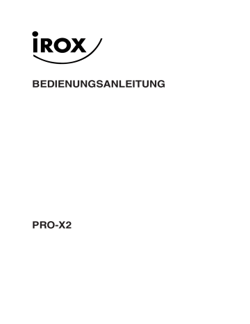Irox PRO-X2 Bedienungsanleitung | Manualzz