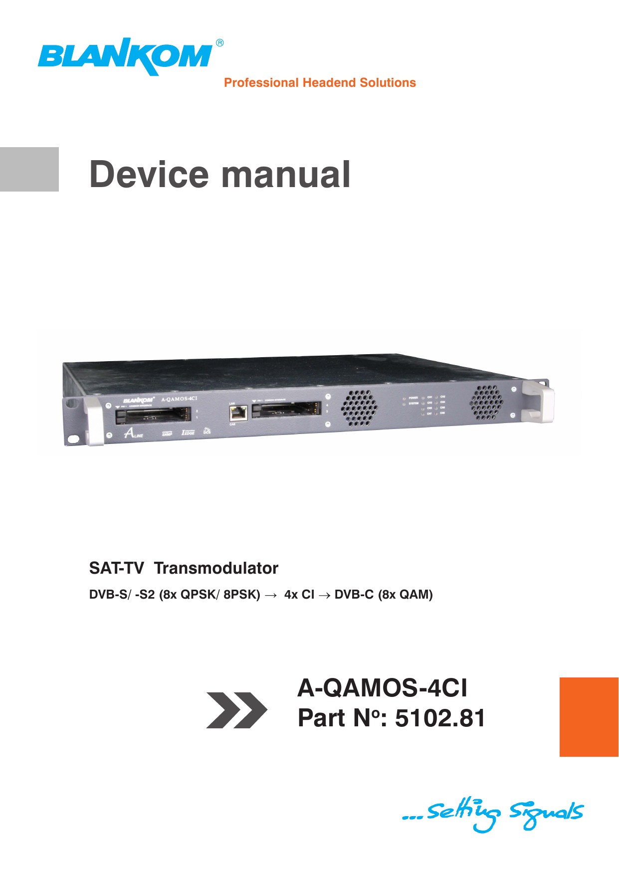 CompactMax-2: DVB-S/S2 to DVB-T2 transmodulator with common interface